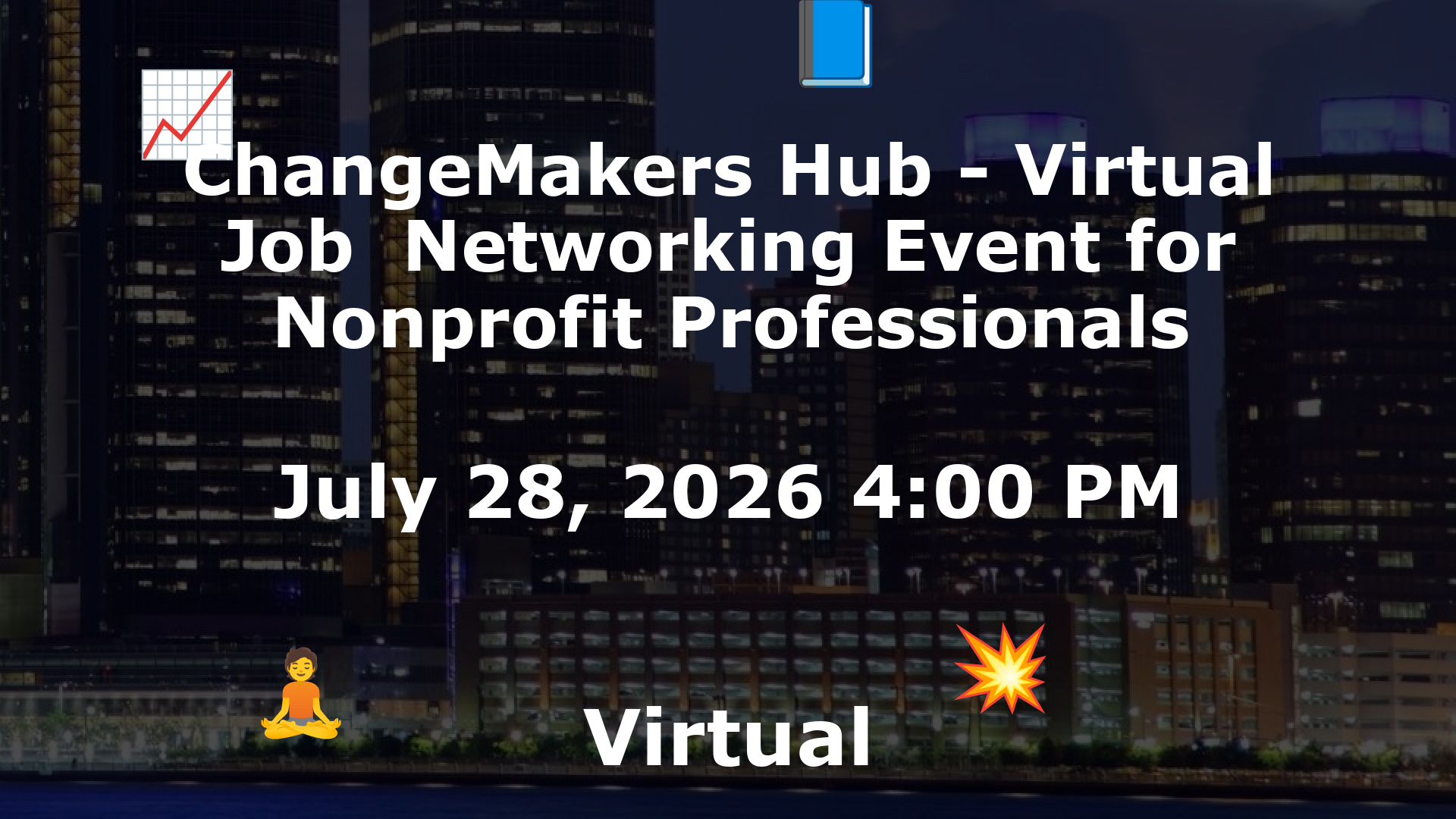 ChangeMakers Hub - Virtual Job  Networking Event for Nonprofit Professionals event image